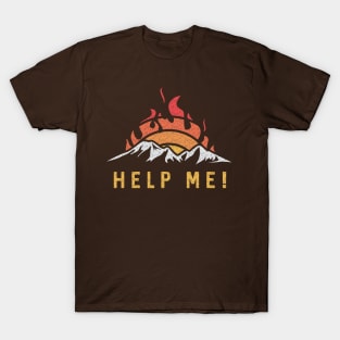 Help me ! Forest fire T-Shirt